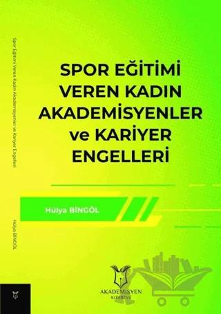 Spor Eğitimi Veren Kadın Akademisyenler ve Kariyer Engelleri