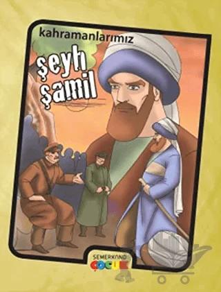 Şeyh Şamil - Kahramanlarımız