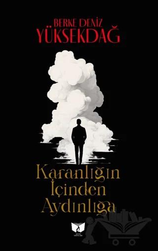 Karanlığın İçinden Aydınlığa