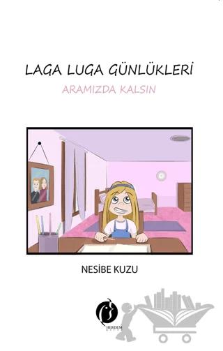 Laga Luga Günlükleri - Aramızda Kalsın