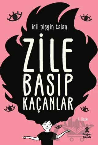 Zile Basıp Kaçanlar