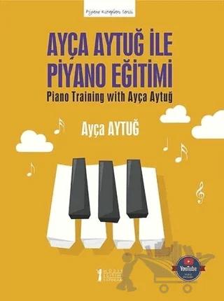 Ayça Aytuğ ile Piyano Eğitimi