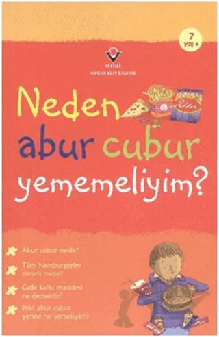 Neden Abur Cubur Yememeliyim?