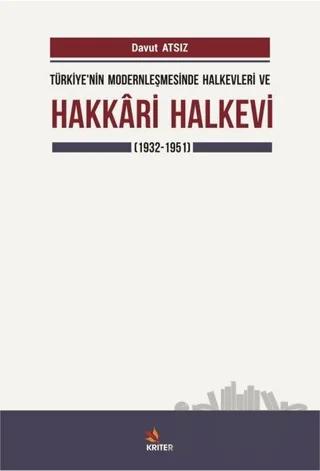 Türkiye'nin Modernleşmesinde Halkevleri ve Hakkari Halkevi (1932-1951)