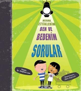 Merak Ettiklerim Ben ve Bedenim Sorular