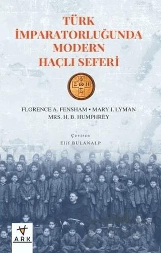 Türk İmparatorluğunda Modern Haçlı Seferi