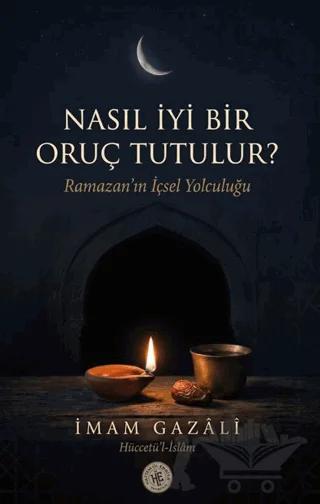 Nasıl İyi Bir Oruç Tutulur?