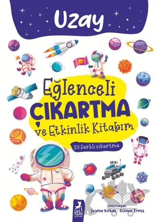 Eğlenceli Çıkartma ve Etkinlik Kitabım - Uzay