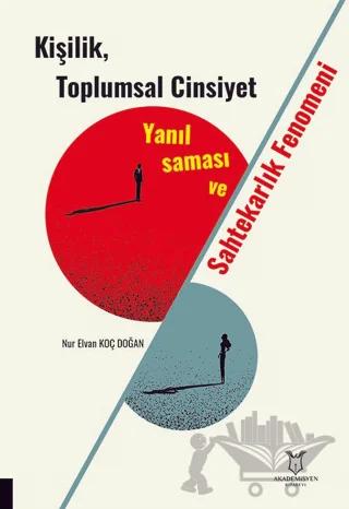 Kişilik, Toplumsal Cinsiyet Yanılsaması ve Sahtekarlık Fenomeni