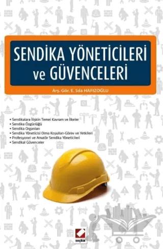 Sendika Yöneticileri ve Güvenceleri