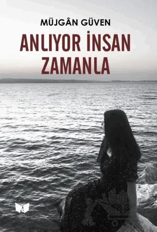 Anlıyor İnsan Zamanla