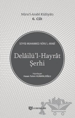Delailü'l-Hayrat Şerhi - Nuru'l-Arabi Külliyatı 6. Cilt