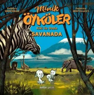 Kiki ile Dodo - Savanada / Minik Öyküler