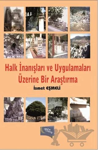 Halk İnanışları ve Uygulamaları Üzerine Bir Araştırma