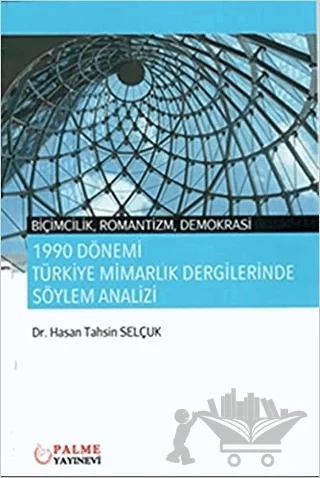 1990 Dönemi Türkiye Mimarlık Dergilerinde Söylem Analizi
