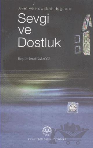 Ayet ve Hadislerin Işığında Sevgi ve Dostluk