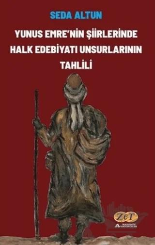 Yunus Emre'nin Şiirlerinde Halk Edebiyatı Unsurlarının Tahlili