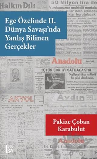 Ege Özelinde 2. Dünya Savaşı’nda Yanlış Bilinen Gerçekler