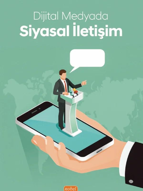 Dijital Medyada Siyasal İletişim