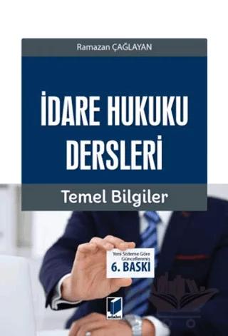 İdare Hukuku Dersleri Temel Bilgiler – Ramazan Çağlayan – Adalet Yayınevi kitap kapağı