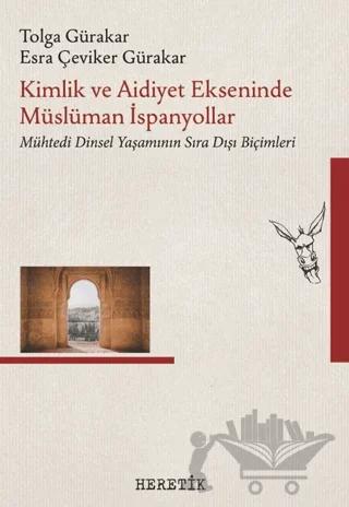 Kimlik ve Aidiyet Ekseninde Müslüman İspanyollar