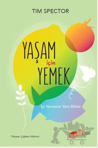 Yaşam İçin Yemek – İyi Yemenin Yeni Bilimi