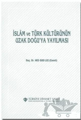 İslam ve Türk Kültürünün Uzak Doğu'ya Yayılması