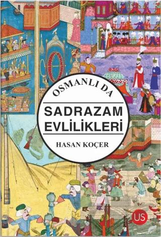 Osmanlı da Sadrazam Evlilikleri