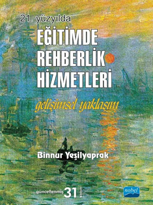 21. YÜZYILDA EĞİTİMDE REHBERLİK HİZMETLERİ - Gelişimsel Yaklaşım