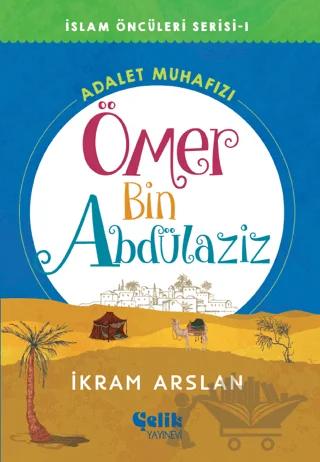 Adalet Muhafızı Ömer Bin Abdülaziz