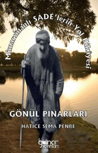 Mimarsinanlı Sade’lerin Yol Hikayesi - Gönül Pınarları