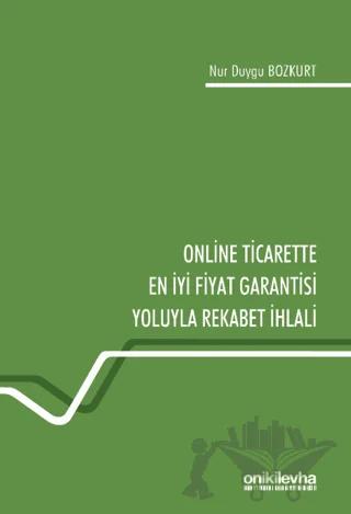 Online Ticarette En İyi Fiyat Garantisi Yoluyla Rekabet İhlali