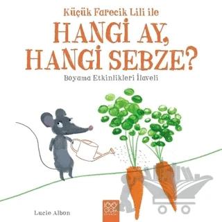 Küçük Farecik Lili İle Hangi Ay, Hangi Sebze?