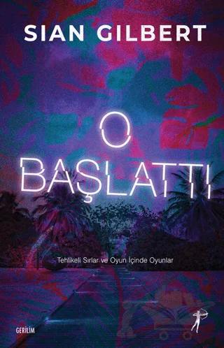 O Başlattı