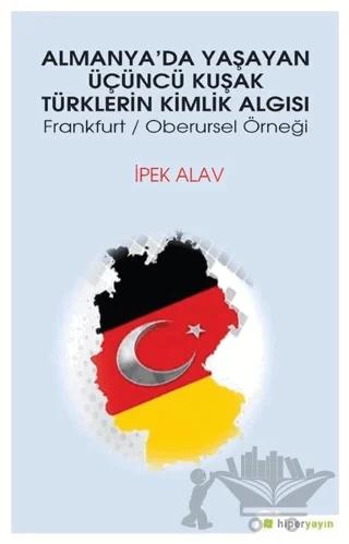 Almanya’da Yaşayan Üçüncü Kuşak Türklerin Kimlik Algısı