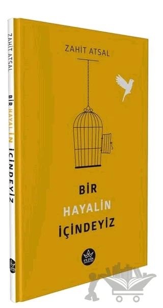 Bir Hayalin İçindeyiz – Zahit Atsal – Elpis Yayınları kitap kapağı