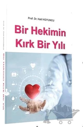 Bir Hekimin Kırk Bir Yılı