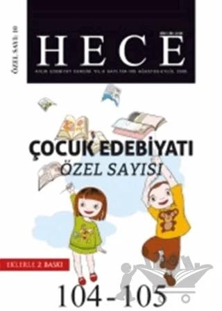 Hece Aylık Edebiyat Dergisi Çocuk Edebiyatı Özel Sayısı: 10 - 104/105 Yıl 2005 Ağustos - Eylül (Ciltsiz)