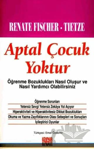 Aptal Çocuk Yoktur Öğrenme Bozuklukları Nasıl Oluşur ve Nasıl Yardımcı Olabilirsiniz