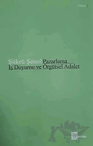 Pazarlama İş Doyumu ve Örgütsel Adalet