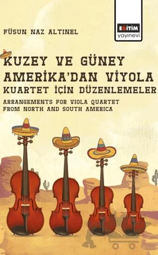 Kuzey ve Güney Amerika’dan Viyola Kuartet için Düzenlemeler