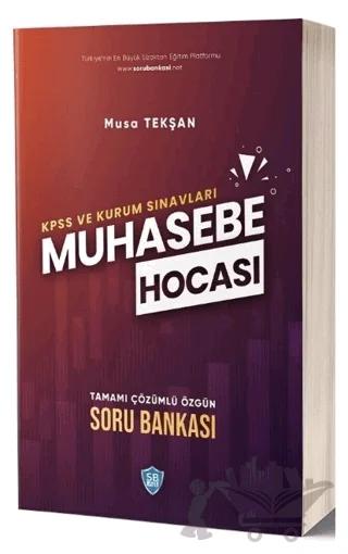 KPSS A Grubu ve Kurum Sınavları Muhasebe Hocası Çözümlü Soru Bankası