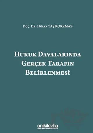 Hukuk Davalarında Gerçek Tarafın Belirlenmesi