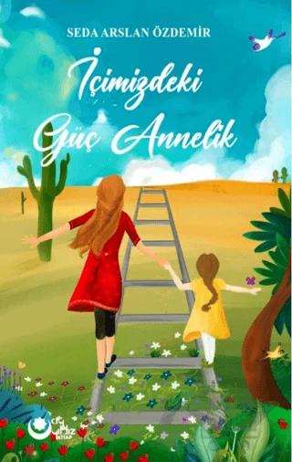 İçimizdeki Güç Annelik
