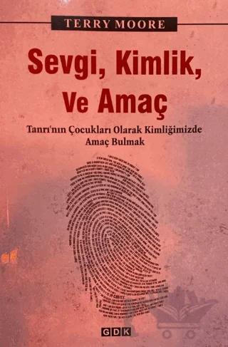 Sevgi, Kimlik ve Amaç