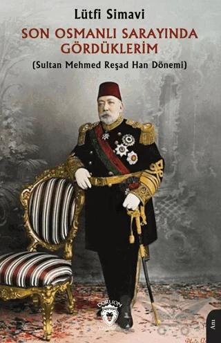 Son Osmanlı Sarayında Gördüklerim