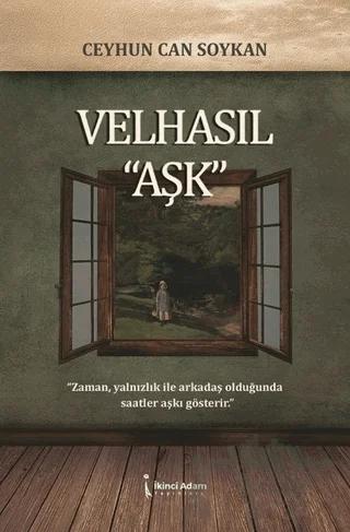 Velhasıl “Aşk”