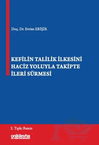 Kefilin Talilik İlkesini Haciz Yoluyla Takipte İleri Sürmesi