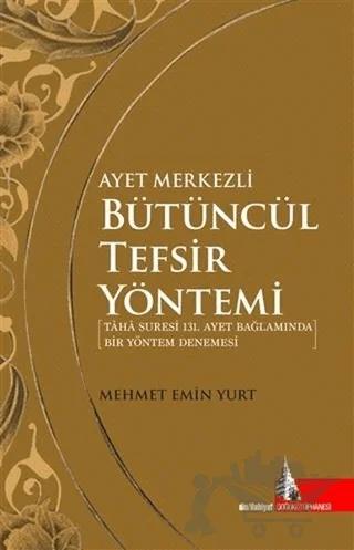 Ayet Merkezli Bütüncül Tefsir Yöntemi