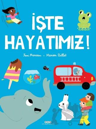 İşte Hayatımız!